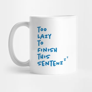 Lazy SentenZzz Humor Mug